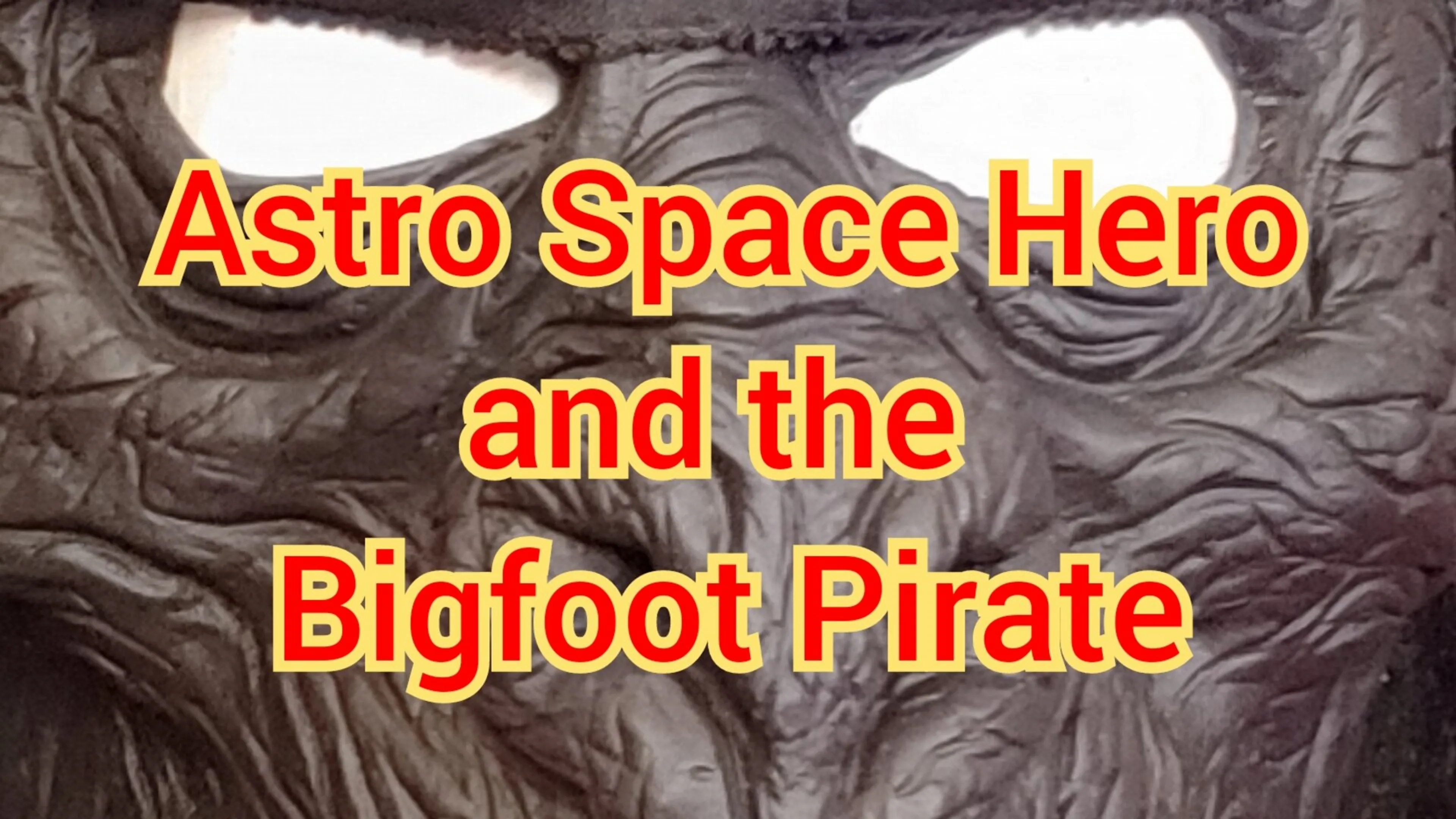 Astro Space Hero and the Bigfoot Pirate poster